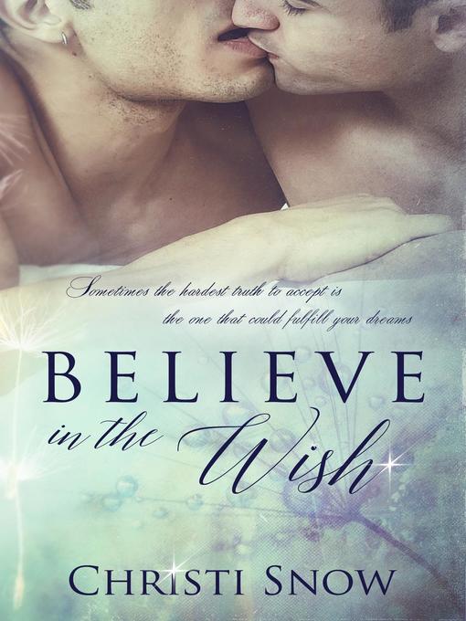Title details for Believe in the Wish by Christi Snow - Available